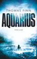 Aquarius Thriller von Thomas Finn